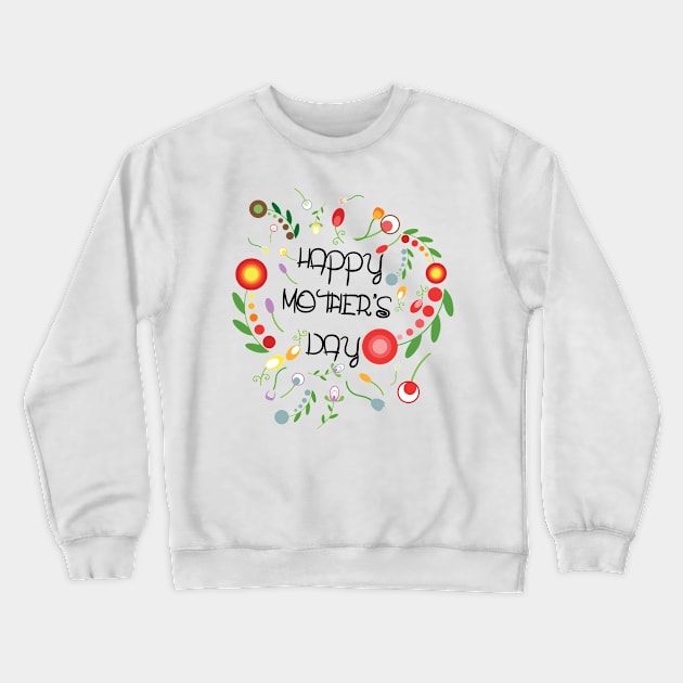 Happy Holiday Mother Day Shirt Crewneck Sweatshirt by barkalowtaraj